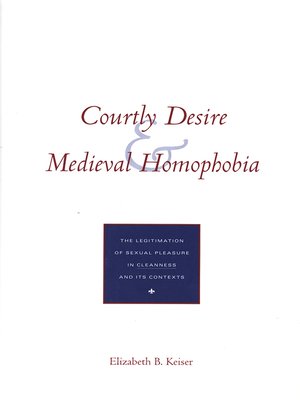 cover image of Courtly Desire and Medieval Homophobia